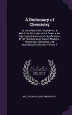 A DICTIONARY OF CHEMISTRY: ON THE BASIS