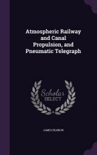 ATMOSPHERIC RAILWAY AND CANAL PROPULSION