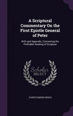 A SCRIPTURAL COMMENTARY ON THE FIRST EPI