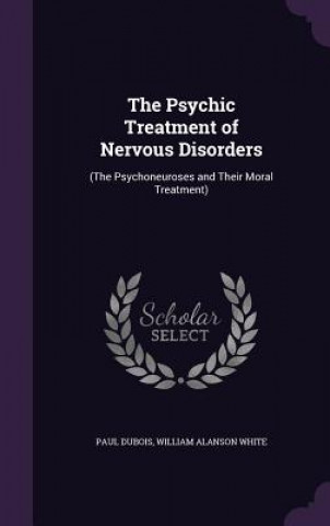 THE PSYCHIC TREATMENT OF NERVOUS DISORDE