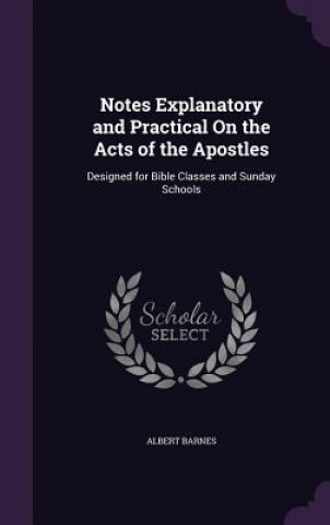 NOTES EXPLANATORY AND PRACTICAL ON THE A