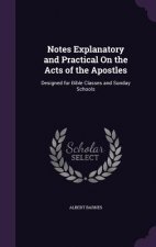 NOTES EXPLANATORY AND PRACTICAL ON THE A