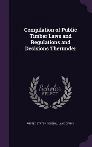 COMPILATION OF PUBLIC TIMBER LAWS AND RE