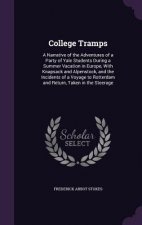 COLLEGE TRAMPS: A NARRATIVE OF THE ADVEN