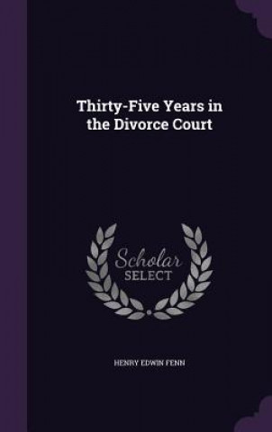 THIRTY-FIVE YEARS IN THE DIVORCE COURT