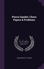 PIERCE GAMBIT, CHESS PAPERS & PROBLEMS