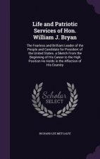 LIFE AND PATRIOTIC SERVICES OF HON. WILL