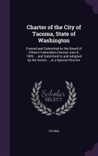 CHARTER OF THE CITY OF TACOMA, STATE OF