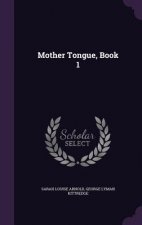 MOTHER TONGUE, BOOK 1