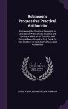 ROBINSON'S PROGRESSIVE PRACTICAL ARITHME