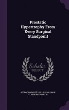 PROSTATIC HYPERTROPHY FROM EVERY SURGICA