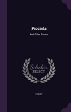 PICCIOLA: AND OTHER POEMS