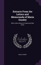 EXTRACTS FROM THE LETTERS AND MEMORANDA