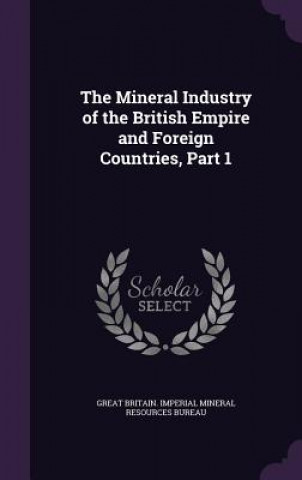THE MINERAL INDUSTRY OF THE BRITISH EMPI