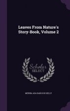 LEAVES FROM NATURE'S STORY-BOOK, VOLUME