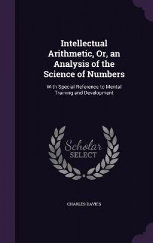 INTELLECTUAL ARITHMETIC, OR, AN ANALYSIS