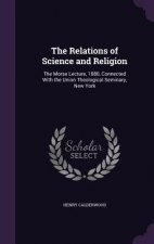 THE RELATIONS OF SCIENCE AND RELIGION: T