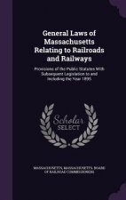GENERAL LAWS OF MASSACHUSETTS RELATING T