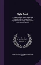 STYLE BOOK: A COMPILATION OF RULES GOVER