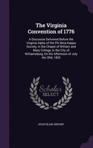 THE VIRGINIA CONVENTION OF 1776: A DISCO