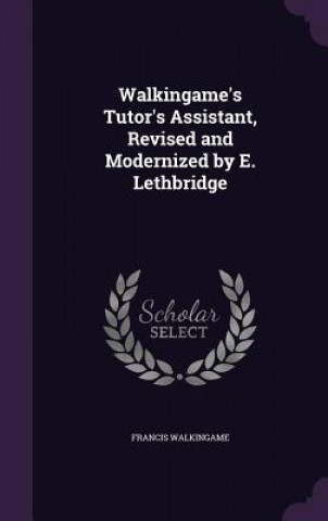 WALKINGAME'S TUTOR'S ASSISTANT, REVISED