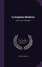 LA ESGRIMA MODERNA: NOTAS DE UN AFICIONA