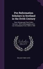 Pre-Reformation Scholars in Scotland in the Xvith Century