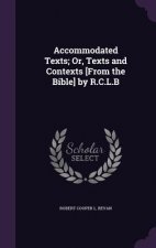 ACCOMMODATED TEXTS; OR, TEXTS AND CONTEX