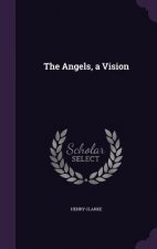 THE ANGELS, A VISION