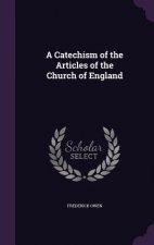 A CATECHISM OF THE ARTICLES OF THE CHURC