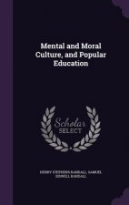 Mental and Moral Culture, and Popular Education