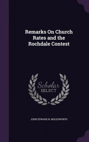 REMARKS ON CHURCH RATES AND THE ROCHDALE