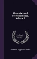 Memorials and Correspondence, Volume 2