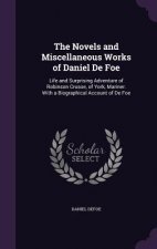 Novels and Miscellaneous Works of Daniel de Foe
