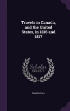 TRAVELS IN CANADA, AND THE UNITED STATES