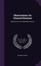 OBSERVATIONS ON VENERAL DISEASES: DERIVE