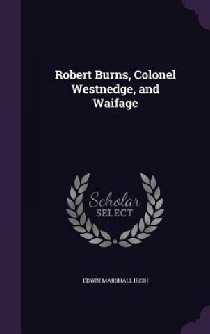 ROBERT BURNS, COLONEL WESTNEDGE, AND WAI