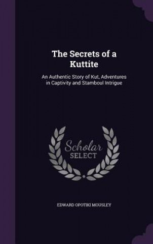 THE SECRETS OF A KUTTITE: AN AUTHENTIC S