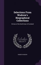Selections from Wodrow's Biographical Collections