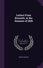 Letters from Brussels, in the Summer of 1835
