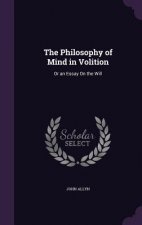 Philosophy of Mind in Volition