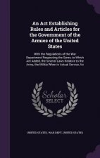 ACT Establishing Rules and Articles for the Government of the Armies of the United States