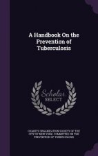 Handbook on the Prevention of Tuberculosis