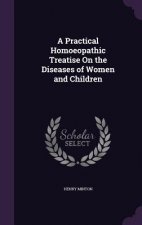 A PRACTICAL HOMOEOPATHIC TREATISE ON THE