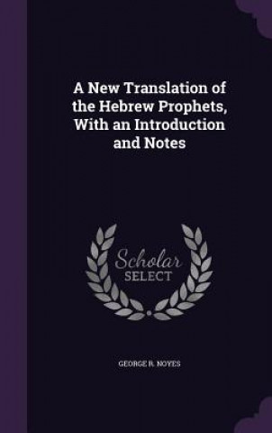 A NEW TRANSLATION OF THE HEBREW PROPHETS