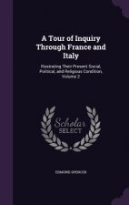 A TOUR OF INQUIRY THROUGH FRANCE AND ITA