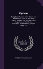 CYZICUS: BEING SOME ACCOUNT OF THE HISTO