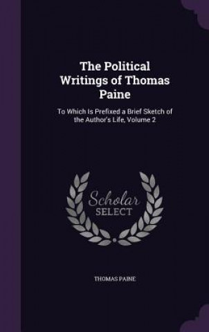 THE POLITICAL WRITINGS OF THOMAS PAINE: