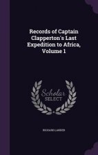 RECORDS OF CAPTAIN CLAPPERTON'S LAST EXP