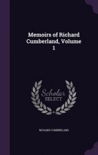 MEMOIRS OF RICHARD CUMBERLAND, VOLUME 1